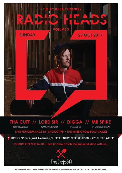 Thedojosa1's tweet photo. #TheDojoSA #RadioHeads Volume 3 of 7 with #ThaCutt at Boho. 29 October 2017. Tickets available. Get at us https://t.co/e4B8gZj9km