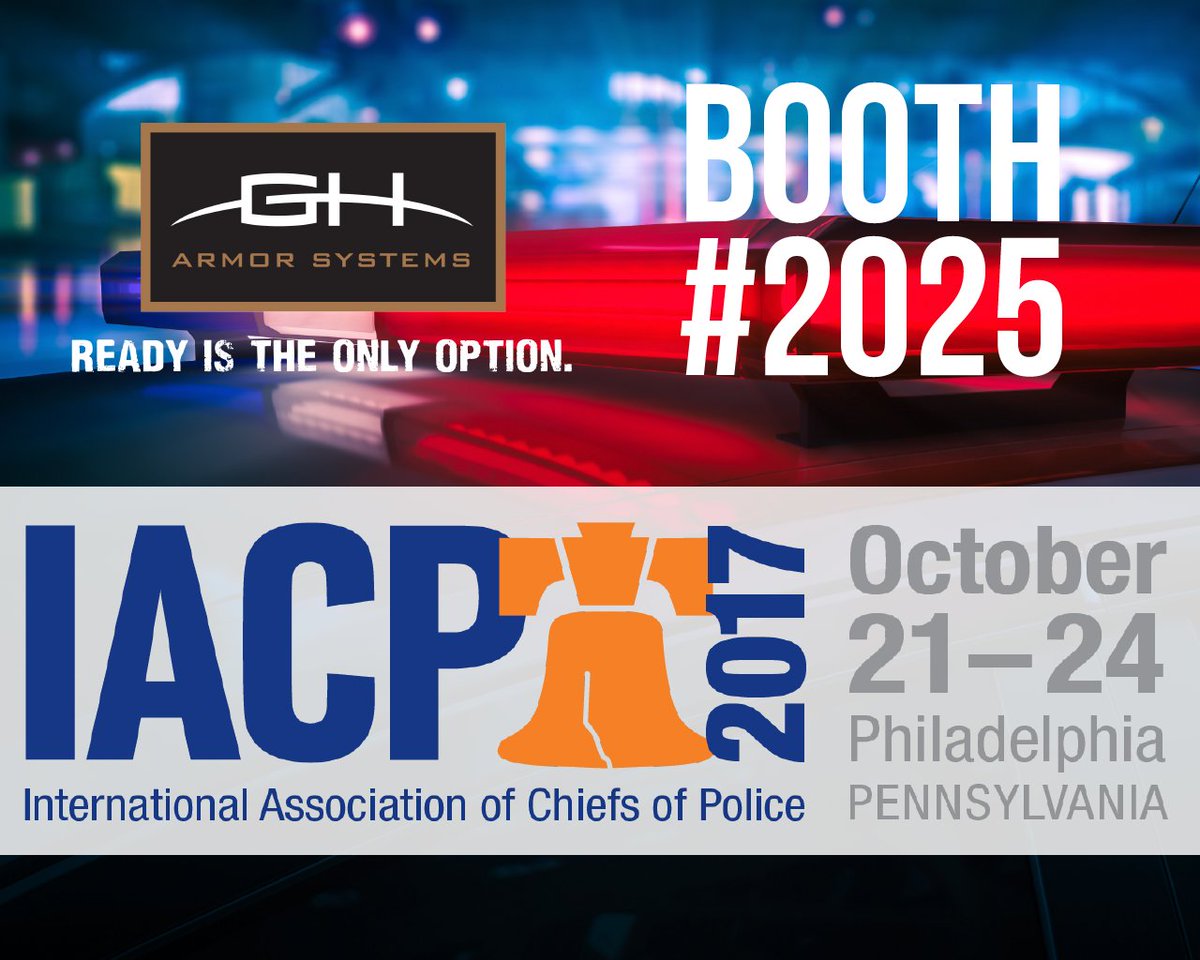 GHArmorSystems's tweet photo. Come see us in Philly @TheIACP Booth 2025! #IACP2017 https://t.co/3drRPHEBhE