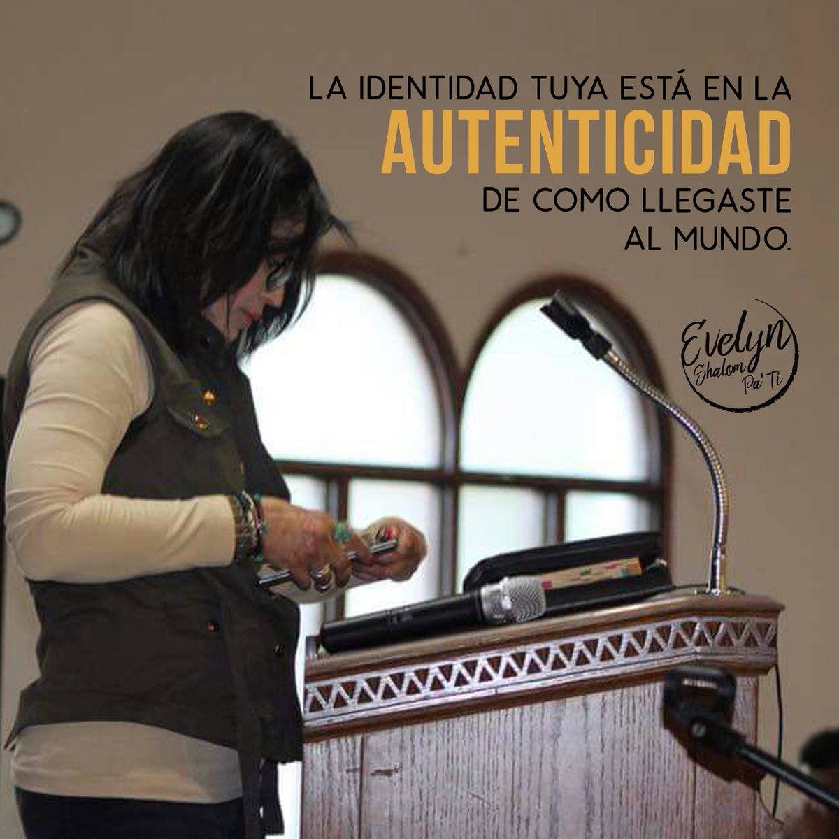 La identidad tuya está en la autenticidad de como llegaste al mundo. #ShalomPaTi #EvelynFrases