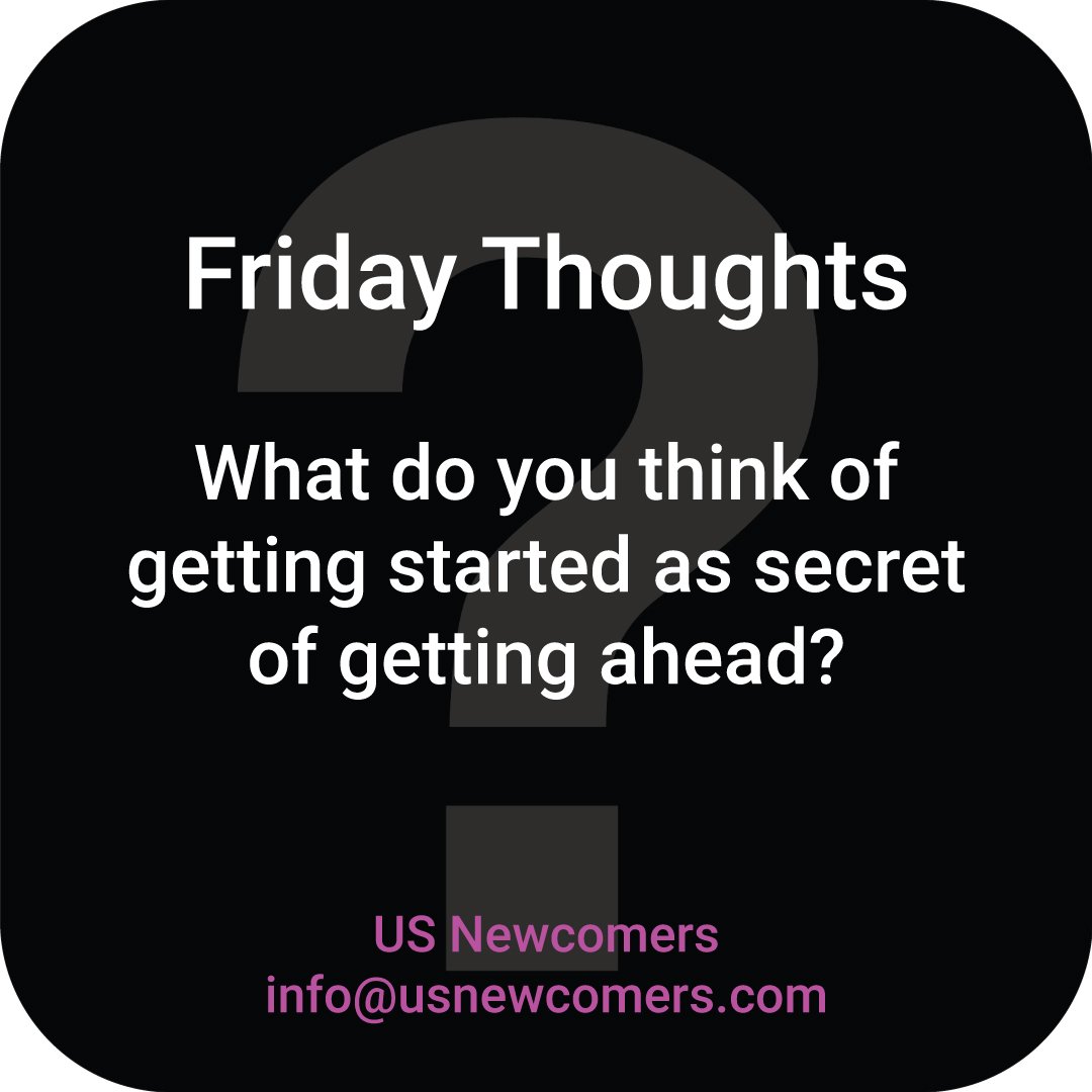 USNewcomers's tweet photo. What do you think of getting started as secret of getting ahead? #FridayThoughts #MotivateYourself #USEduJourney #SmartLife #BecomeSuccess https://t.co/AWNgVYalPy