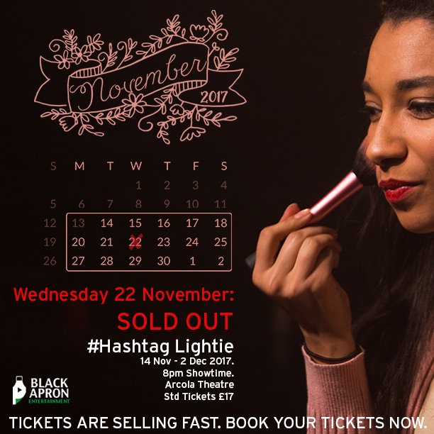 BlackApronEnt's tweet photo. We've sold out our first date!! Get your tickets for #hashtaglightie b4 they're all gone. @arcolatheatre #london #weekend #FridayFeeling https://t.co/248DhHhiOc