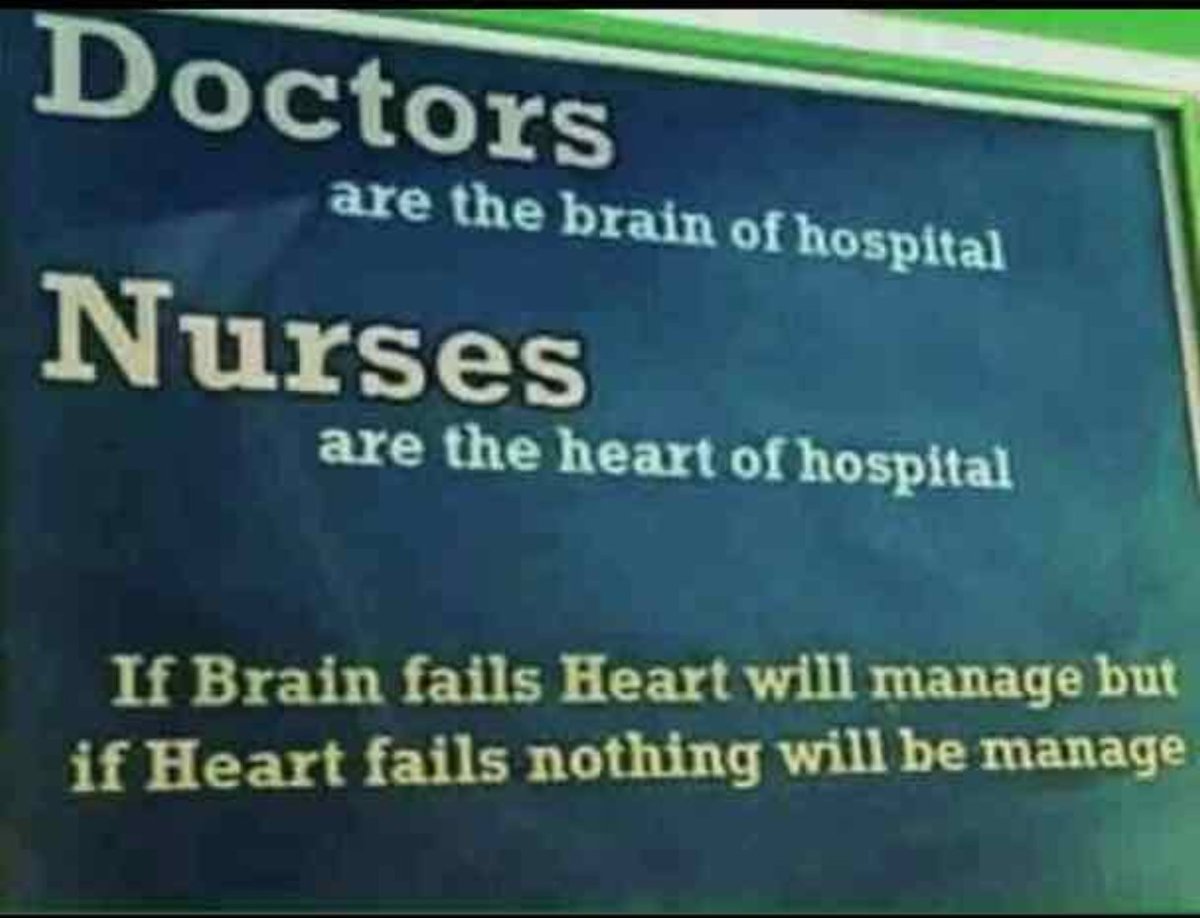 abdulra20155's tweet photo. Doctors are the brain of hospital
Nurses are the heart of hospital,
If brain fails, heart will manage but if heart fails nothing will manage https://t.co/CkHCgH35tm