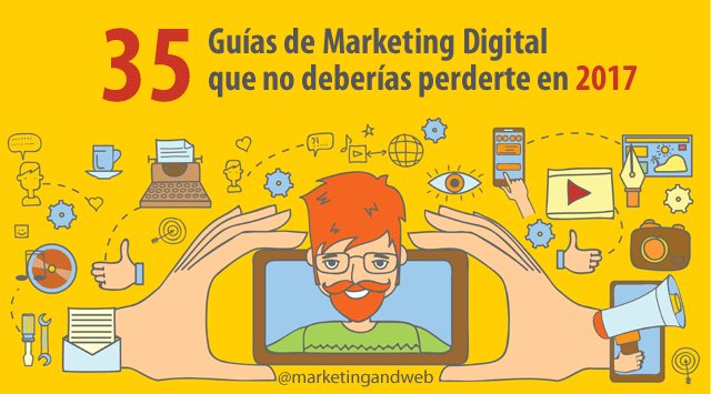 35 Guías de Marketing Digital que no deberías perderte en 2017 buff.ly/2yEI9HP  #CommunityManager