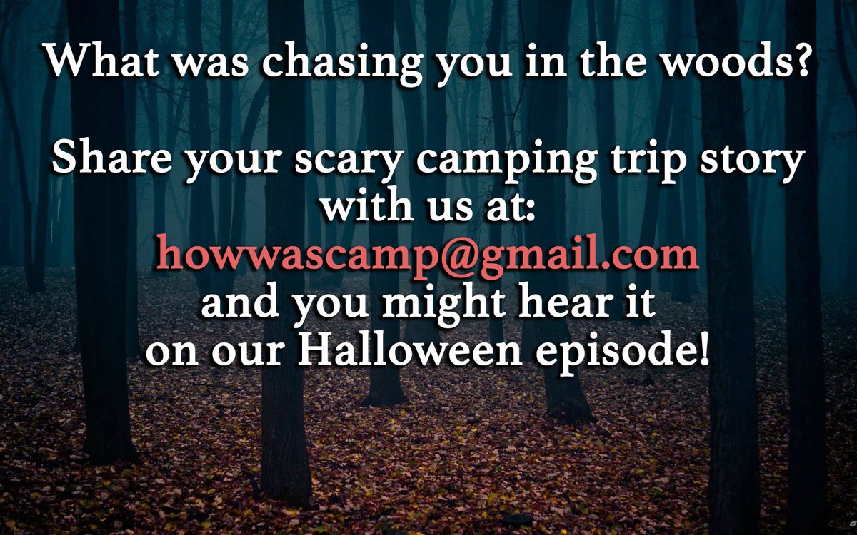 howwascamp's tweet photo. #camping #scary #camp #podcast #outdoors #ghosts https://t.co/aSP2ab4c3B