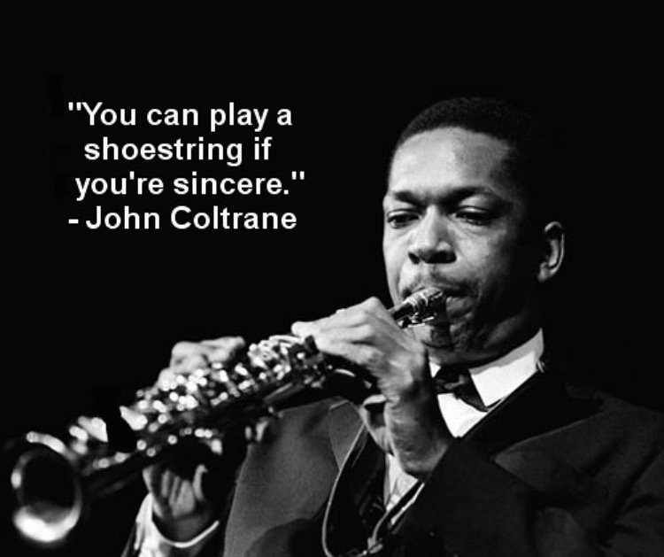 GCeffects's tweet image. Play like you mean it. #JohnColtrane #qotd #inspiratingwords