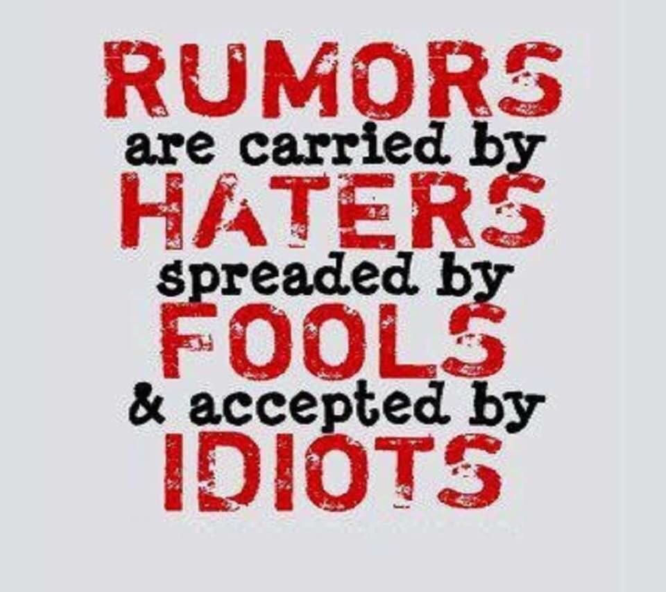 Always Remember Rumors Are Carried By Haters