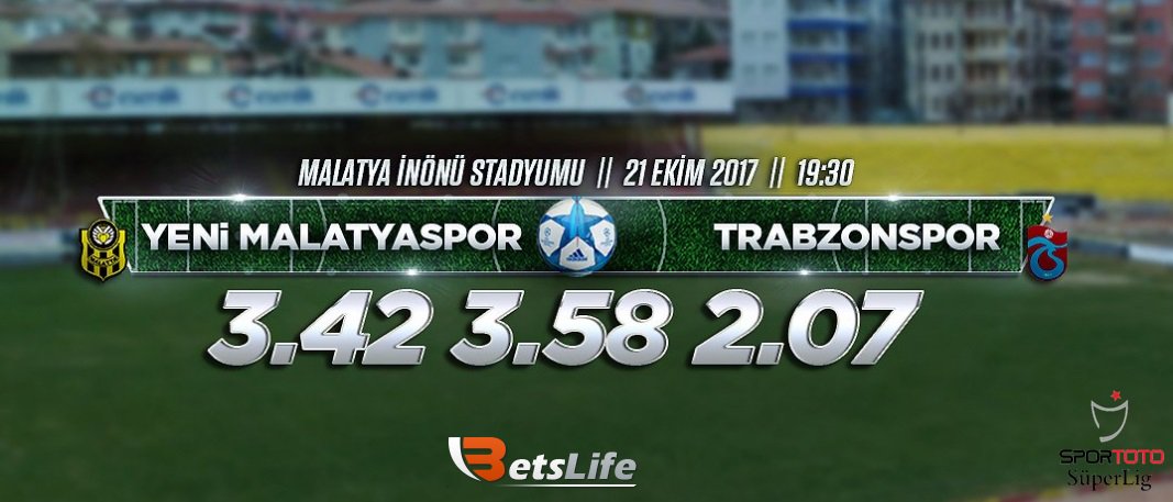 Yeni #Malatyaspor – #Trabzonspor 

🇹🇷 Sportoto #SüperLig ⚽️
Malatya İnönü Stadyumu 🏟

21.10.2017 🗓Bugün: 19.30 ⏰

betslife.com  👍
