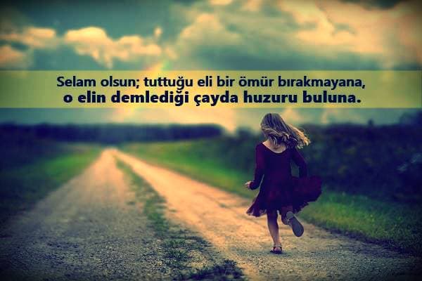 Selam olsun, tuttuğu eli bir ömür bırakmayana, o elin demlediği çayda huzuru bulana.

#kitap