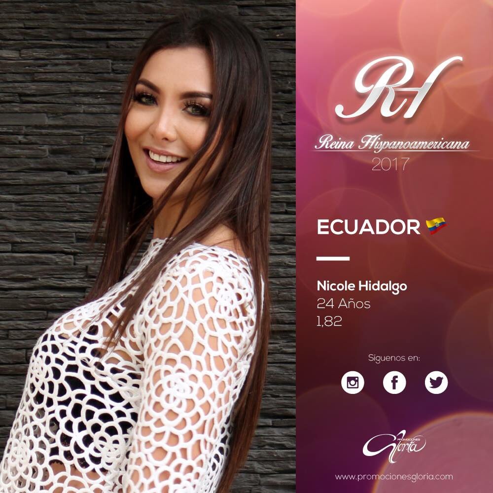 ¡Conocemos oficialmente las candidatas a #ReinaHispanoamericana2017!

Nicole Hidalgo, Miss Ecuador
Edad: 24 Años
Estatura: 1.82 cm