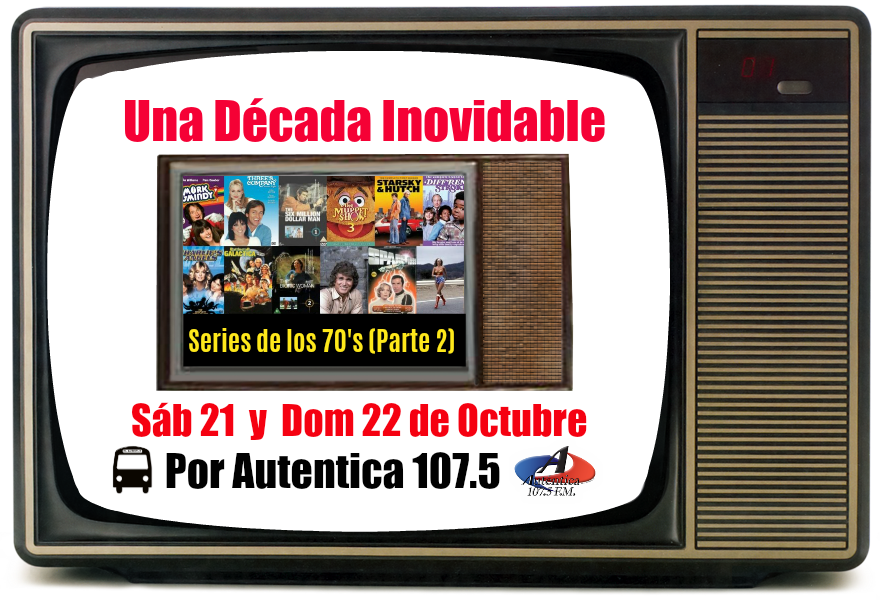 Retromanias's tweet photo. "SERIES DE LOS 70'S Y ALGO MÁS (Parte 2)"      
Sab 21 - 2:00 pm y Dom 22 de Octubre - 10:00 AM 
Por  Autentica 107.5 Maracay, Venezuela https://t.co/jxuGGiYnup