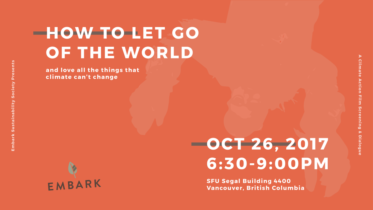 bullfrogcomm's tweet photo. .@EmbarkSustain presents a screening of #HowToLetGoOfTheWorld on 10/26 at Simon Fraser U. β https://t.co/aRDYFmKuo7 @SFU @joshfoxfilm https://t.co/GWacfXcrgK