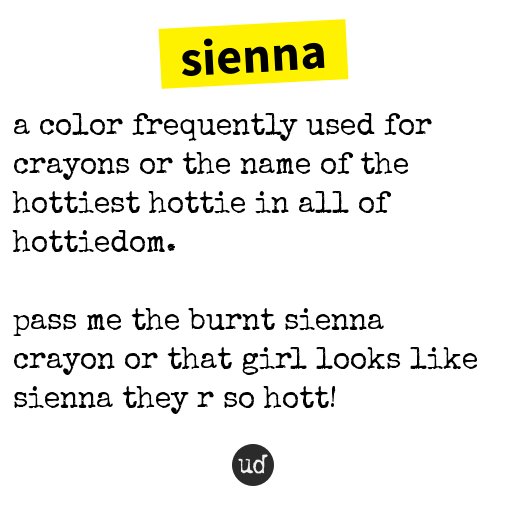 Urban Dictionary on Twitter "sienna a color frequently used for