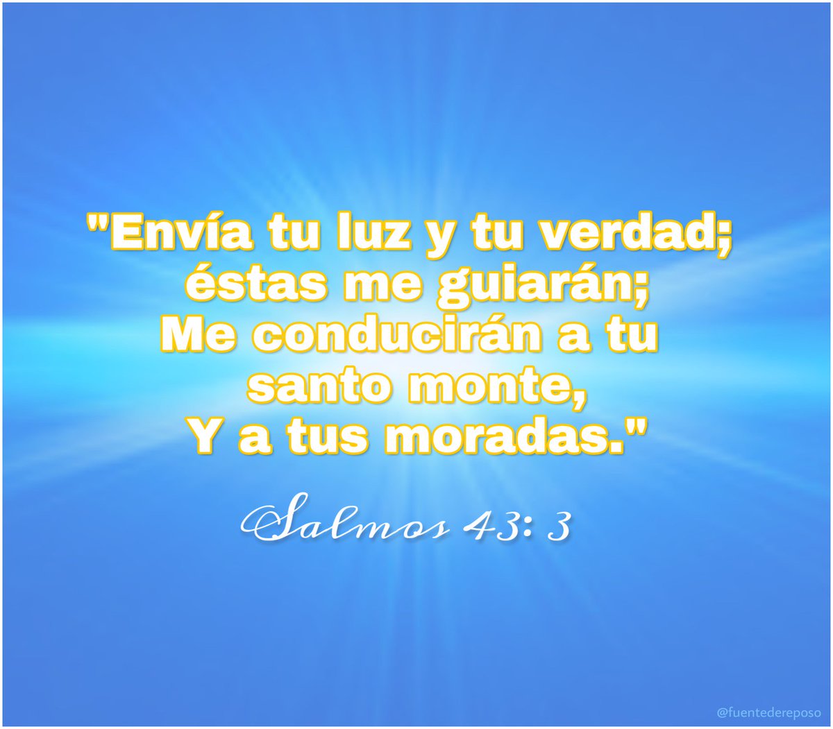 fuentedereposo's tweet photo. Salmos 43: 3 RVR1960. #Luz #Verdad #Guía #Santomonte #SeñorJesús #Salmos https://t.co/82U0aCRh68