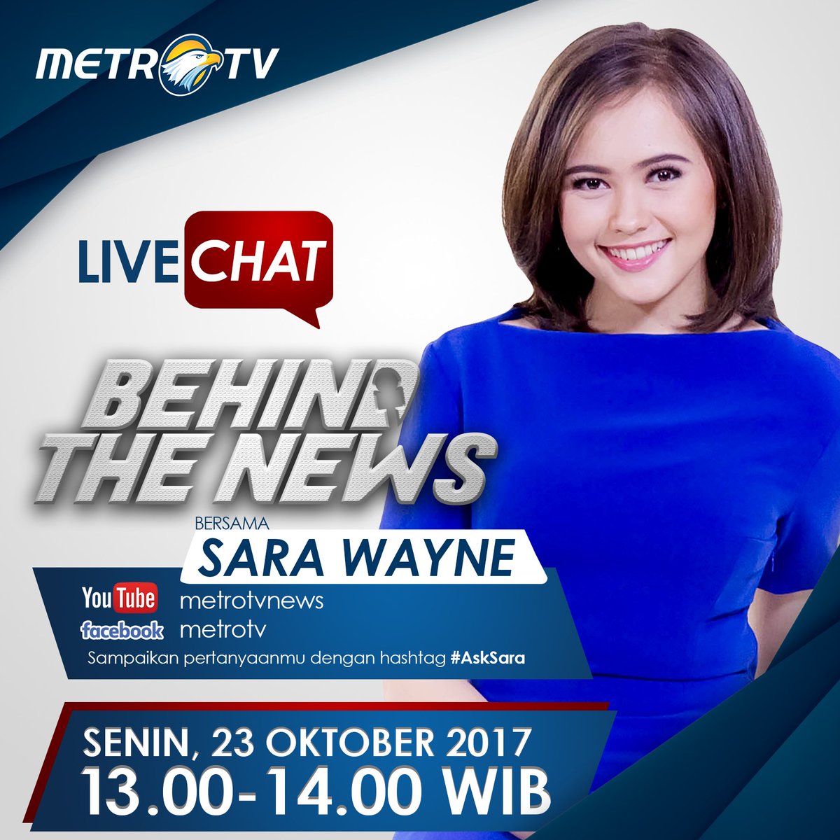 MetroTVToday's tweet photo. Senin (23/10) join #livechat #BehindTheNews, tweet pertanyaan untuk @Sara_MetroTV dgn tagar #AskSara dari sekarang ya. https://t.co/2oubRioNXW