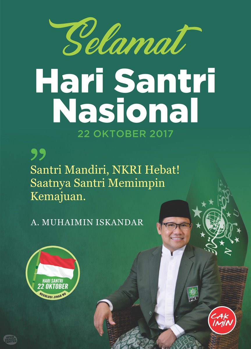 Cak Imin : Santri Mandiri, NKRI Hebat ! Saatnya Santri Memimpin Kemajuan. Selamat #HariSantri2017 #SantriOfTheYear