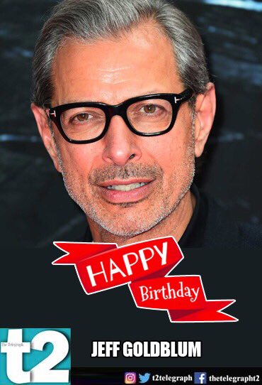  to \blockbuster\ is his middle name. Happy birthday, Jeff Goldblum! 