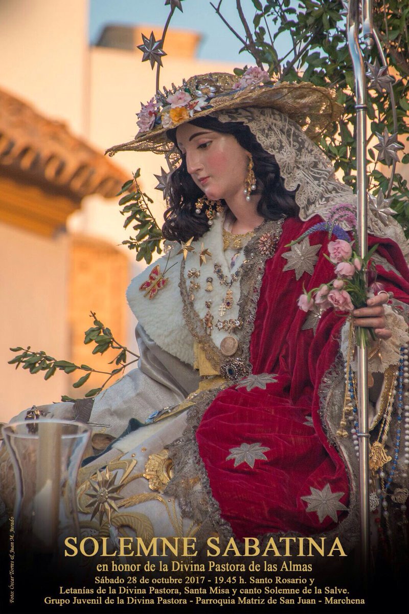 PastoraSanJuan's tweet photo. El próximo sábado 28 Solemne Sabatina en honor de Nuestra Divina Pastora comenzando a las 19:45. #MarchenaconsuPastora https://t.co/mfceWPo5oF