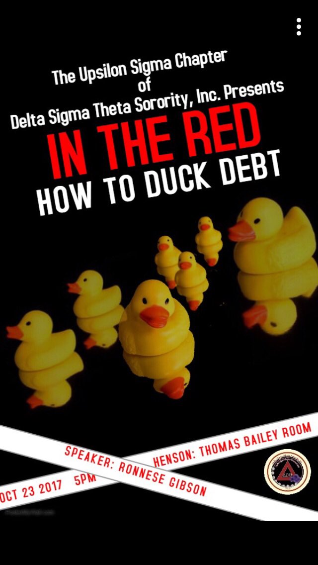 upsilonsigmadst's tweet photo. Having financial issues and want to learn how to duck some debt? Come out tomorrow and learn how to budget with ΥΣ #DeltaWeek2k17 #UMES https://t.co/EErG6d3Bi0
