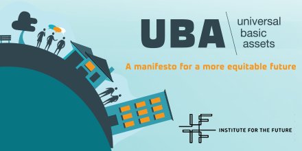 iftf's tweet image. Universal Basic Income is the rage, but #UniversalBasicAssets are what’s needed @IFTF’s @mgorbis writes in @qz: buff.ly/2kKkFM1