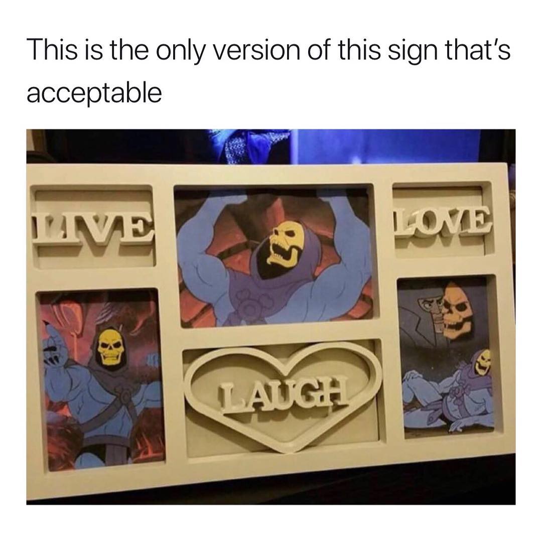 MensHumor's tweet photo. The only version of "live, laugh, love" that is acceptable... https://t.co/6nMAeU0ES8