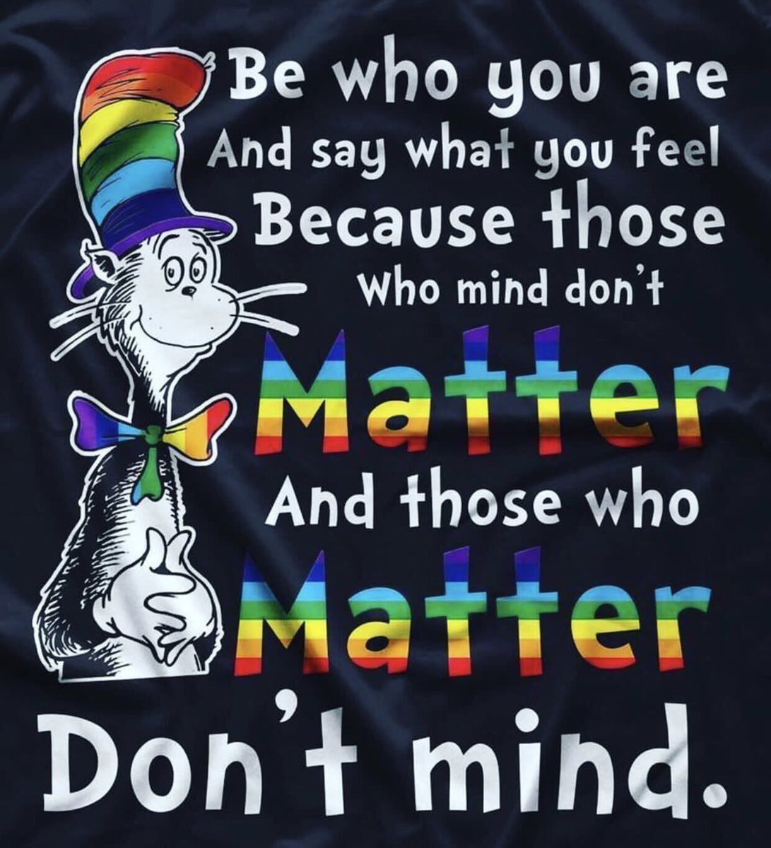 DrRonHolt's tweet photo. "Be who you are and say what you feel, because those who mind don't matter and those who matter don't mind"- Dr Suess. @WipeHomophobia #lgbt https://t.co/LNDPSil6dZ