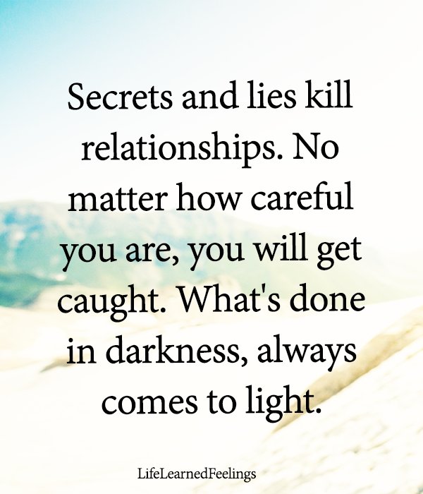 Wellington M Secrets And Lies Kill Relationships No Matter How Careful You Are You Will Get Caught What S Done In Darkness Always Comes To Light T Co 9xoohmx6jt