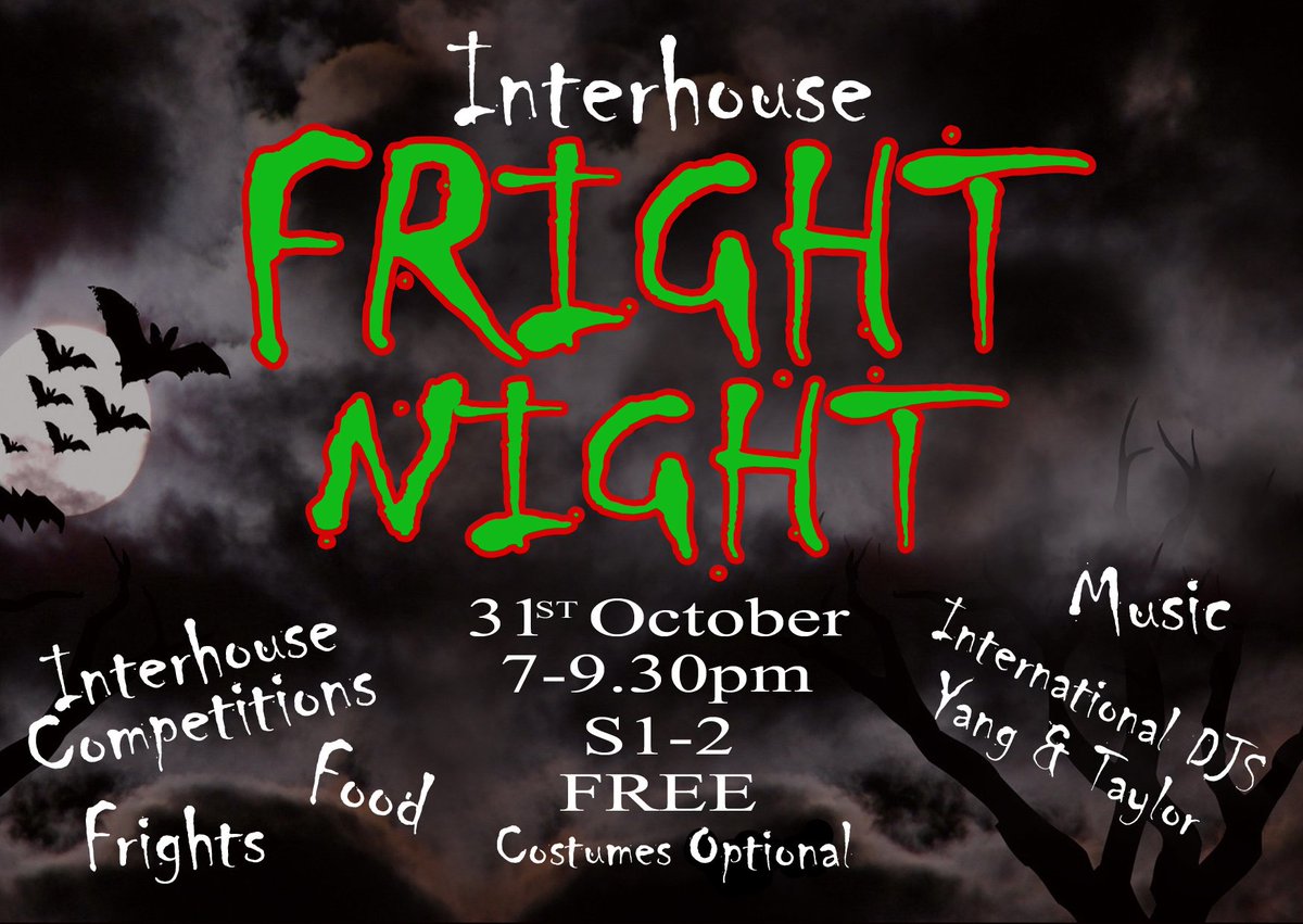 Fright Night, 31st October, 7-9.30pm, S1-2 pupils, Free Entry.
 This is more than just a Halloween Disco.