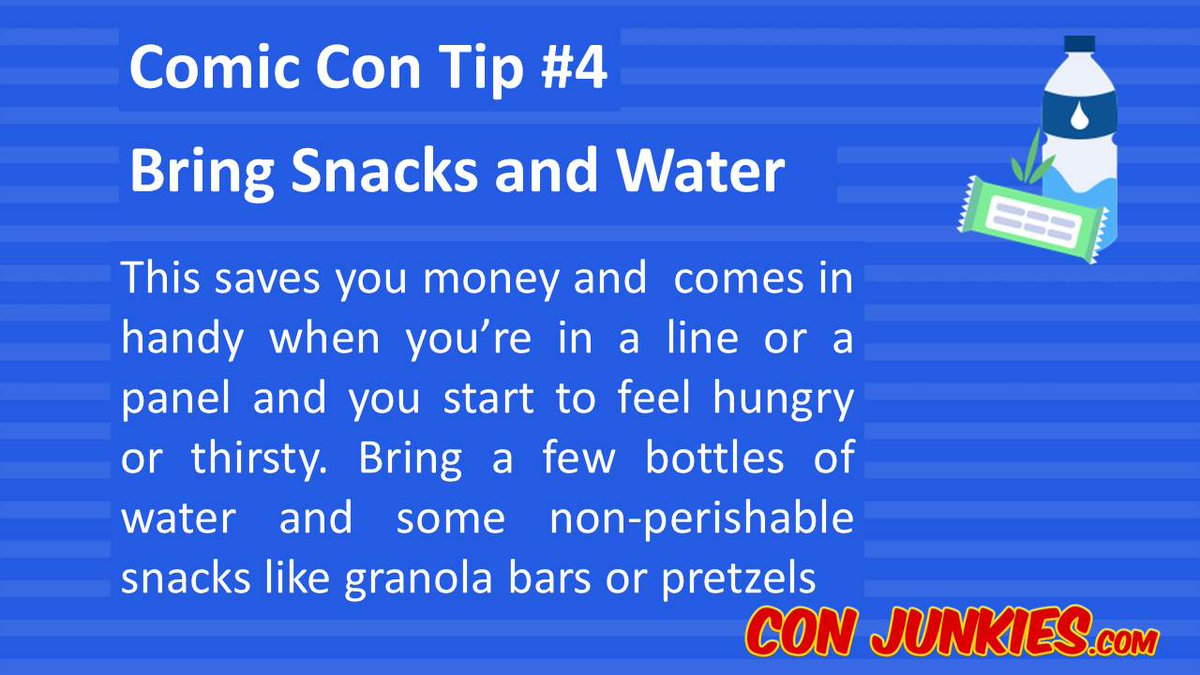 theconjunkies's tweet photo. #ComicConTip Bring Snacks & Water. Saves money. Bring a few bottles of water and some non-perishable snacks like granola bars or pretzels https://t.co/ayqBgAtofn