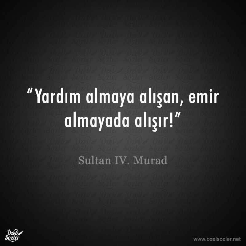 gizlikitaplik's tweet photo. Yardım almaya alışan, emir almayada alışır!

Sultan IV. Murad https://t.co/lSHEVlxS5R
