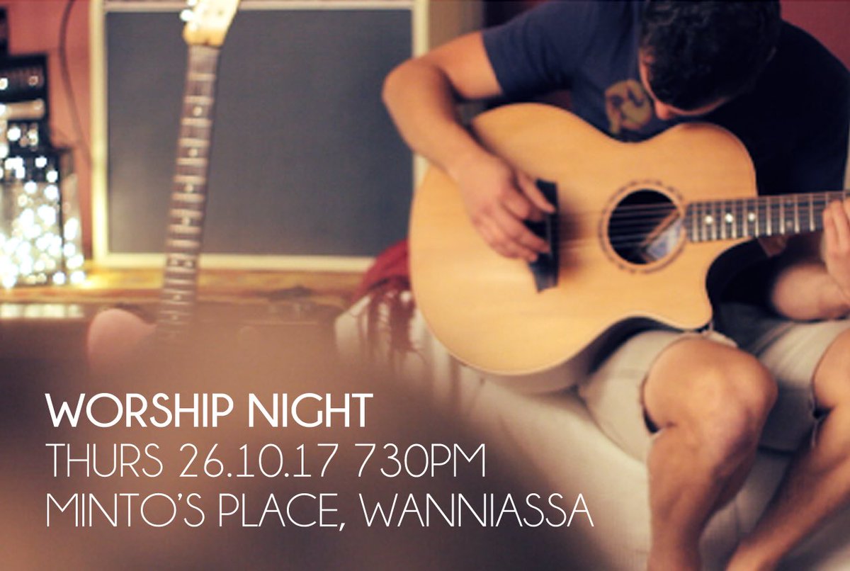 This Thursday: all welcome at our worship night, 7.30pm at the Minto’s in Wanniassa. Come join us!