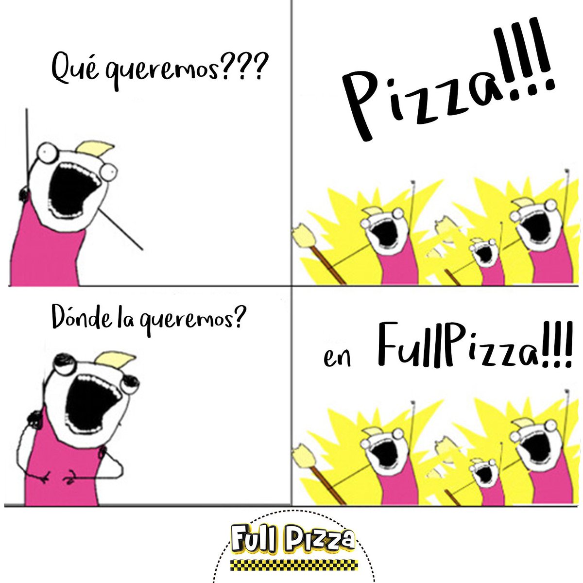 ¿QUÉ QUEREMOOS?
-FULL PIZZA!!!! 

Ven y disfruta de nuestros nuevos sabores sólo aquí en #fullpizza