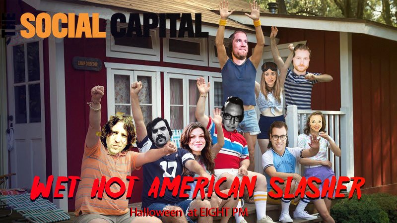 cargopantsinc's tweet photo. Wet Hot American Slasher because nothing is more scary then Summer Camp #InTheSix @TheSoCap #ImprovShow #WetHotAmericanSummer #FridayThe13th https://t.co/b7UDYf76lI