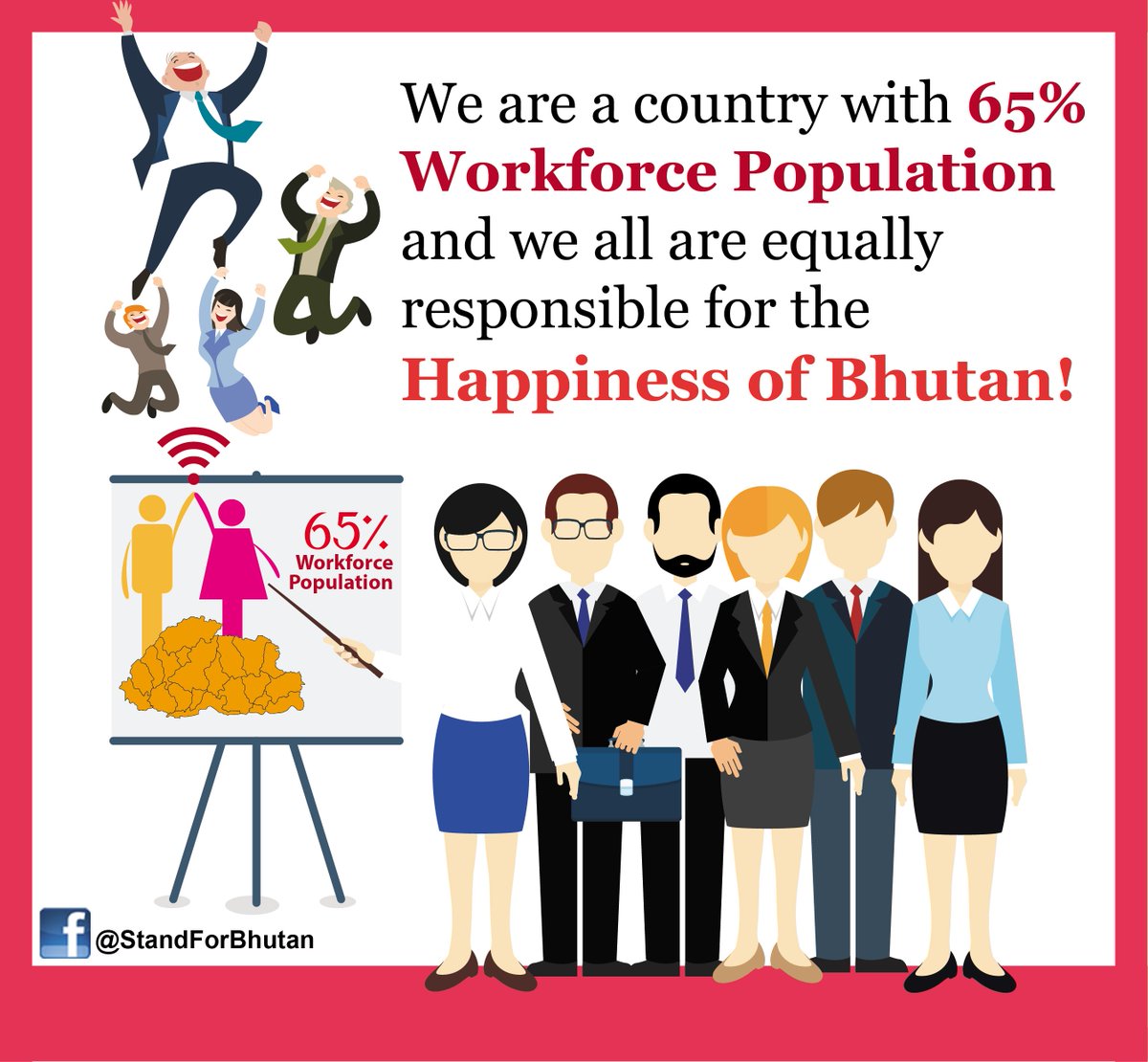 StandForBhutan's tweet photo. We are a country with 65% Workforce Population and we all are equally responsible for the Happiness of Bhutan!
#BetterBhutan #BhutanFirst https://t.co/6cei38Vw5p