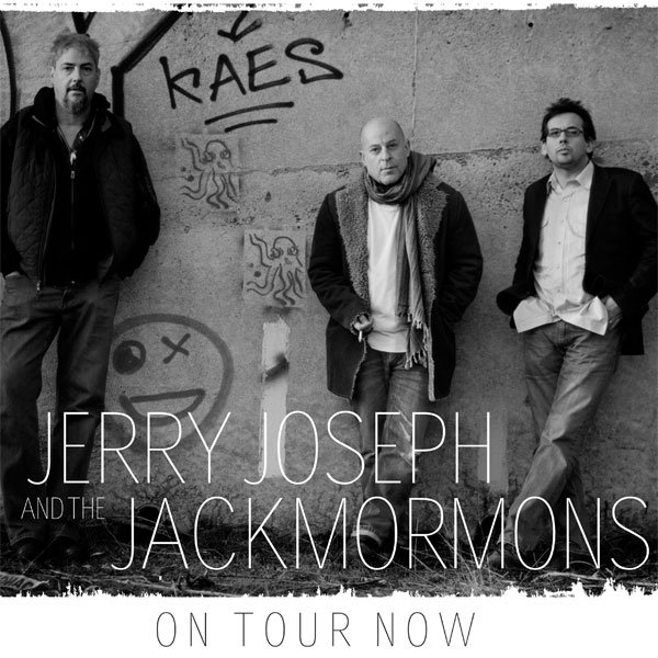 Jerry Joseph is a prolific and accomplished songwriter, writing hits for Widespread Panic  and releasing 30 albums.  See him at Agave 12/8