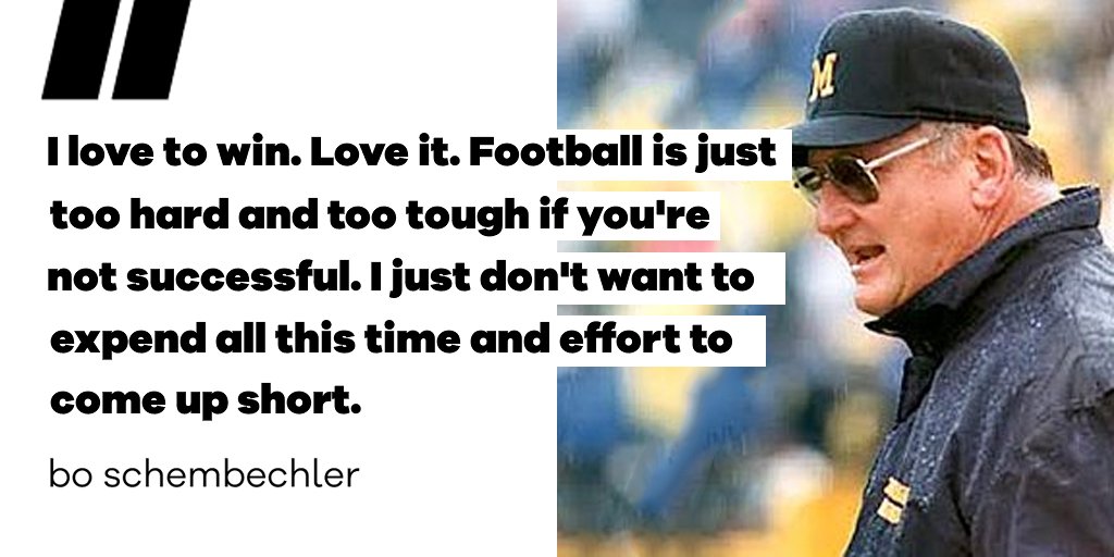 'I love to win. Love it. I just don't want to expend all this time and effort to come up short.' #BoSchembechler #PracticeHard