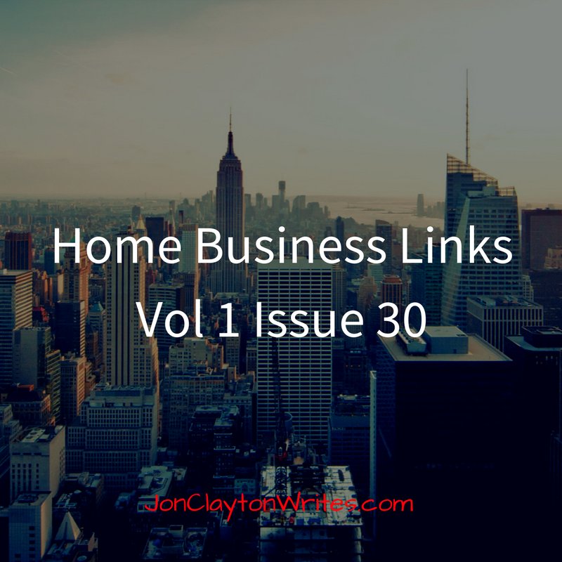 Home Business Links Vol 1 Issue 30 @ jonclaytonwrites.com/v4lb  #HomeBusiness #Links