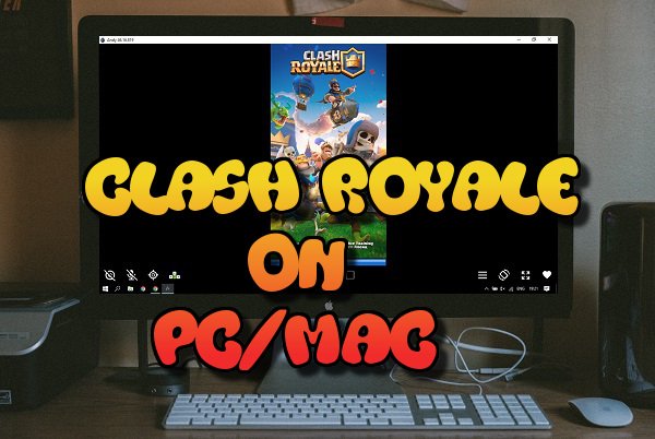 play clash royale on mac play clash royale on mac