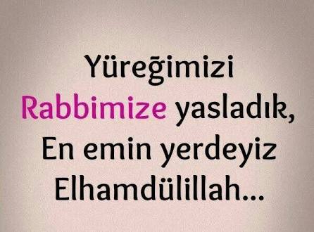 Yüreğimizi Rabbimize yasladık
En emin yerdeyiz
Elhamdülillâh