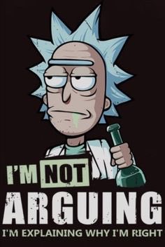 DarkProjection's tweet photo. I’m not arguing. I’m explaining why I’m right! #Rick #ImNotArguing #RickAndMorty #funny #fitsme #DarkProjection #personality https://t.co/WAaAlnvmmJ