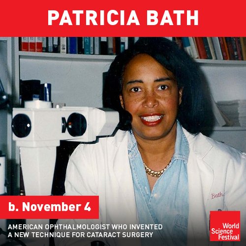 Happy birthday, Patricia Bath, who pioneered a new technique for cataract surgery.  
