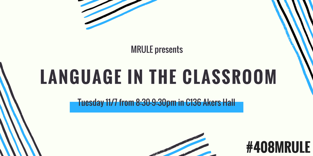 carolynbr95's tweet photo. Come to our Community Engaged Literacy Event TOMORROW! We're hosting a discussion on language in the classroom with MRULE &amp; ICAs! #408MRULE https://t.co/g8Ql2eWj34
