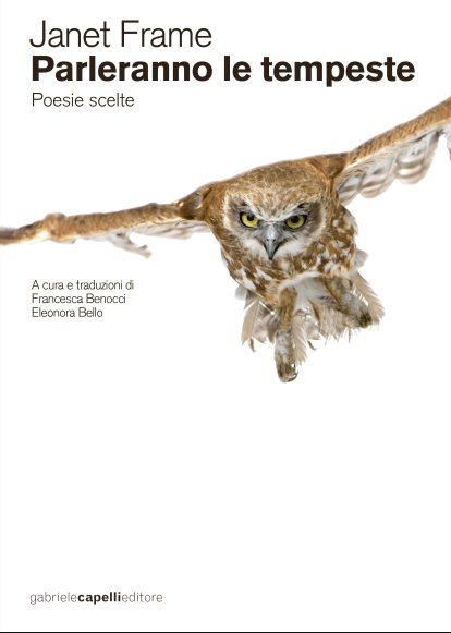 Parleranno le tempeste di Janet Frame è la prima antologia a vedere la luce in lingua italiana