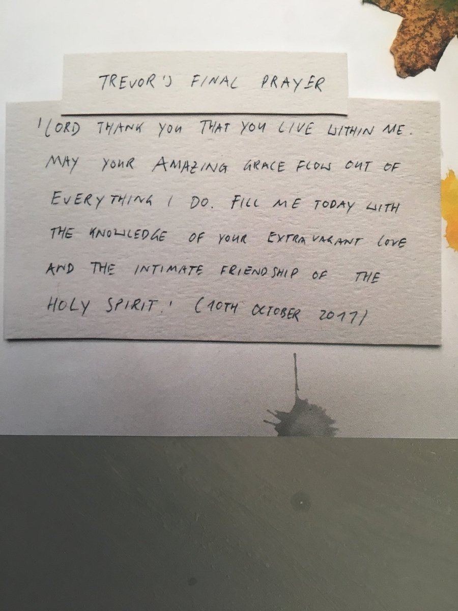 Such an inspiring prayer to pray each day, an incredible final gift from Trevor Patterson.