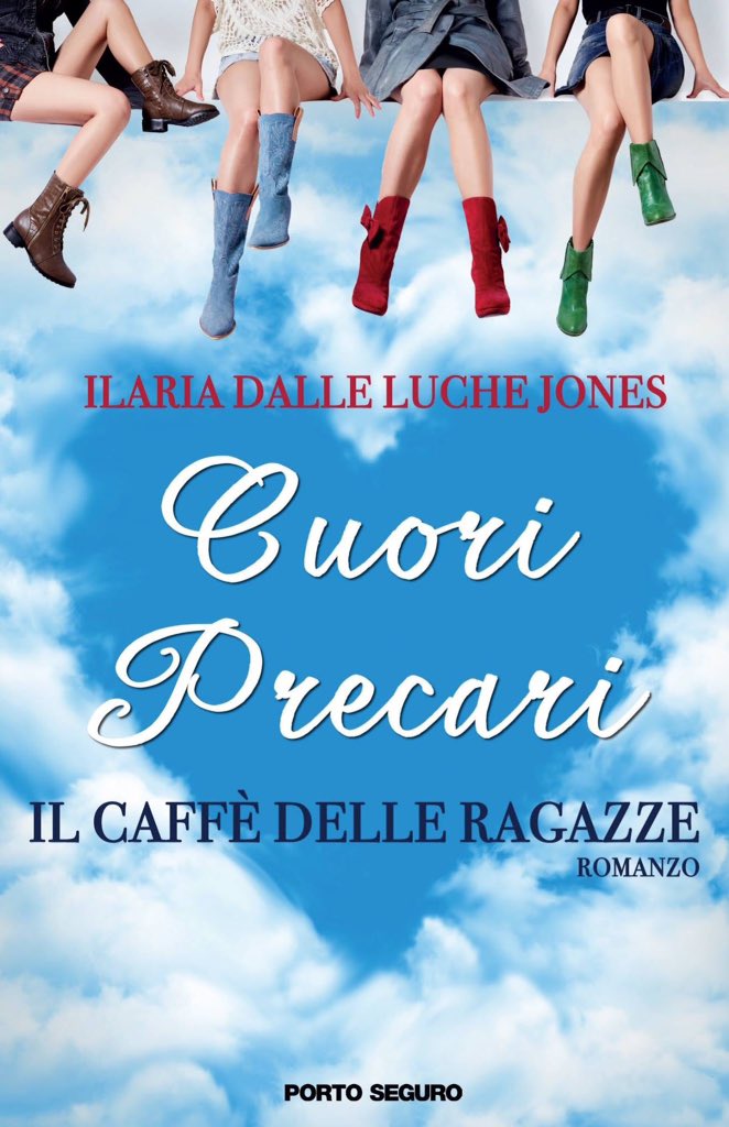 PortoSeguroEd's tweet photo. CUORI PRECARI di Ilaria Dalle Luche Jones, cinque #amiche alla ricerca dell'amore e di se stesse  #amore #amicizia #coraggio #donnemoderne https://t.co/5bgcibd5IE
