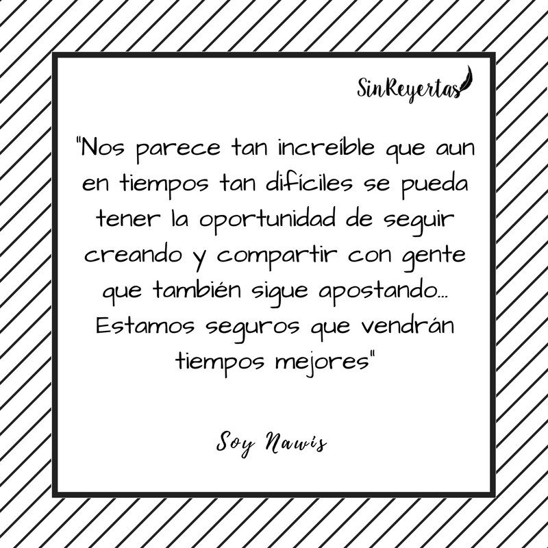 SinReyertas's tweet photo. Nosotros también creemos que vendrán tiempos mejores... @SoyNawis ♥️ Entrevista en nuestro blog. https://t.co/RAGxW68sNh