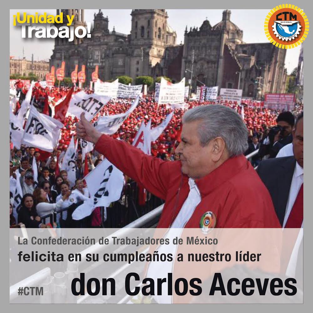 CTM_MX's tweet photo. Hoy 5 de noviembre, la #CTM felicita en su cumpleaños a nuestro liđer @CarlosAceves_ 
¡Unidad y Trabajo! https://t.co/iOVdGMnKvm