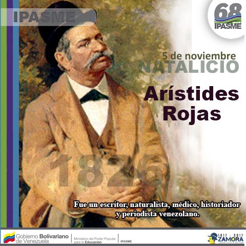 IpasmeOficial's tweet photo. #Efemérides tal día como hoy en 1826 nace Arístides Rojas, escritor, naturalista, médico, historiador y periodista venezolano. https://t.co/NN4JgwvtjD