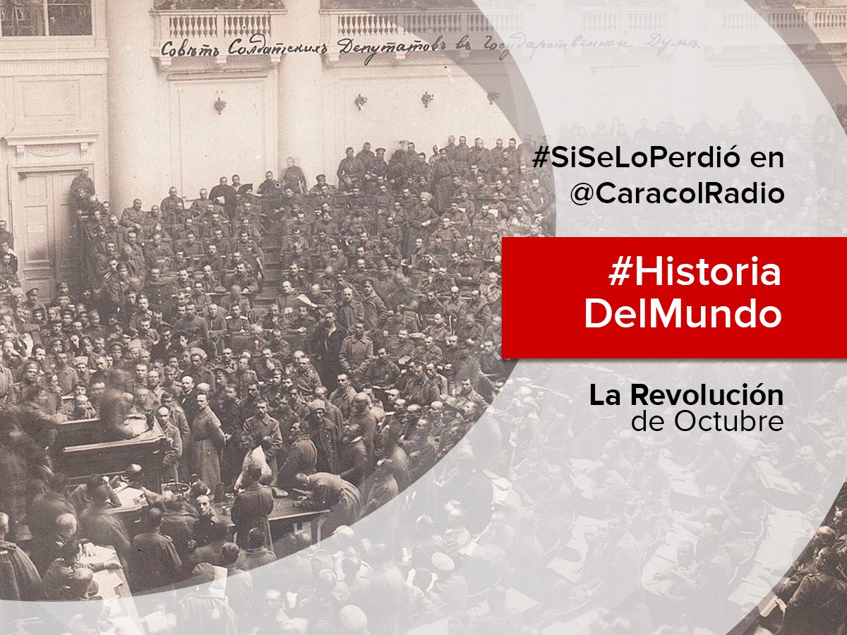 CaracolRadio's tweet photo. #PorSiSeLoPerdio #LaHistoriaDelMundo 

Así fue La Revolución de Octubre. 

https://t.co/HzvmJGaajX https://t.co/3qieIxb4sb