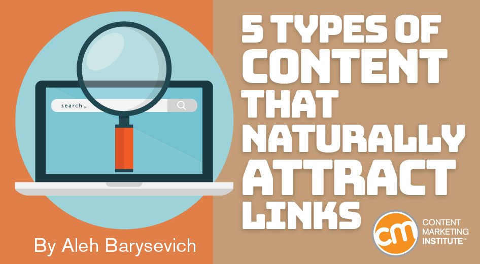 5 Types of Content That Naturally Attract Links: Insights From 628 Advanced SEOs contentmarketinginstitute.com/2017/11/types-…