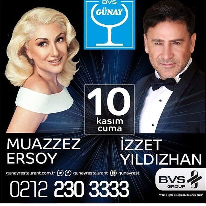10 Kasım Cuma Günü Muazzez Ersoy ve Izzet Yıldızhan Günay Restaurant'da sizlerle..